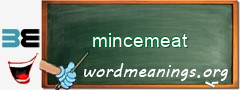 WordMeaning blackboard for mincemeat